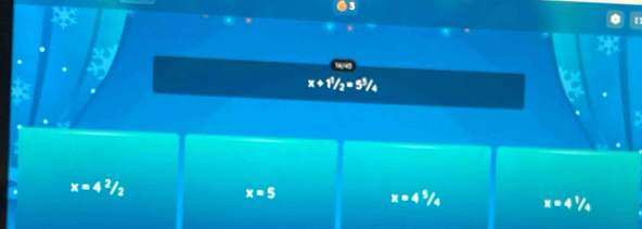 x+1^3/_2=5^3/_4
x=4^(2/_2
x=5
x=4^5)/_4 x=4^1/_4