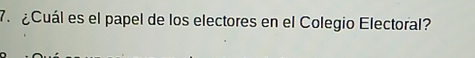 ¿Cuál es el papel de los electores en el Colegio Electoral?