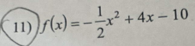 f(x)=- 1/2 x^2+4x-10