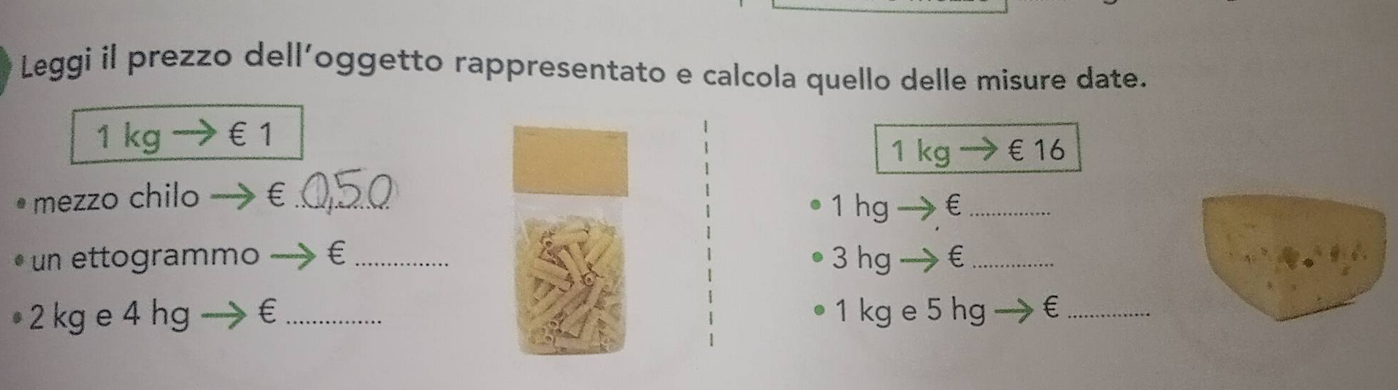 Risolto:Leggi il prezzo dell’oggetto rappresentato e calcola quello ...