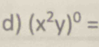 (x^2y)^0=