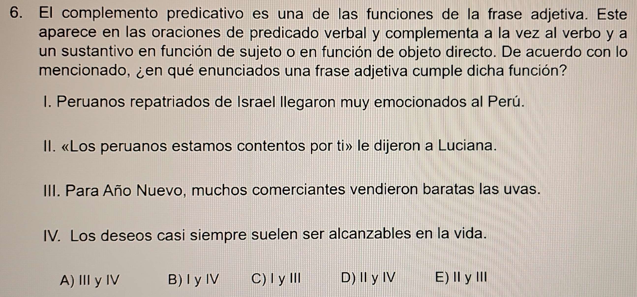 Resuelto:El complemento predicativo es una de las funciones de la frase ...