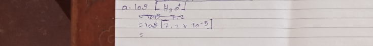 log [H_3O^+]
=log [7.2* 10^(-5)]