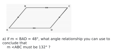 if m , what angle relationship you can use to 
conclude that
m∠ ABC must be 132° ?