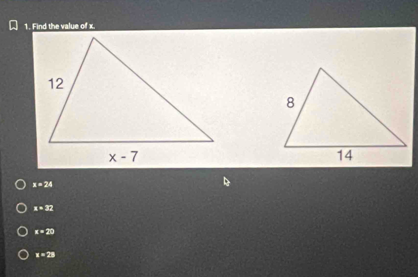 Find the value of x.
x=24
x=32
x=20
x=28