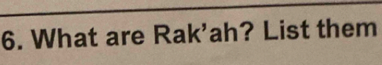 What are Rak'ah? List them