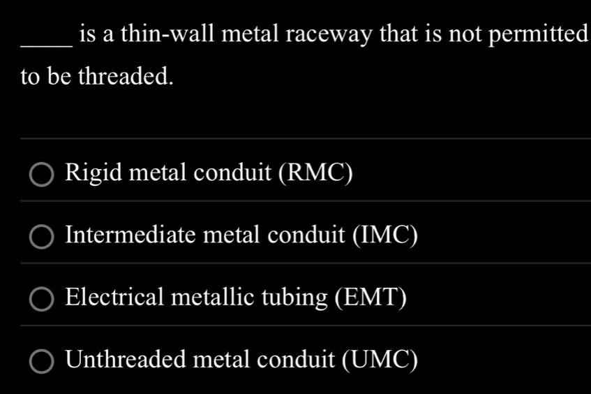 Solved: is a thin-wall metal raceway that is not permitted to be ...