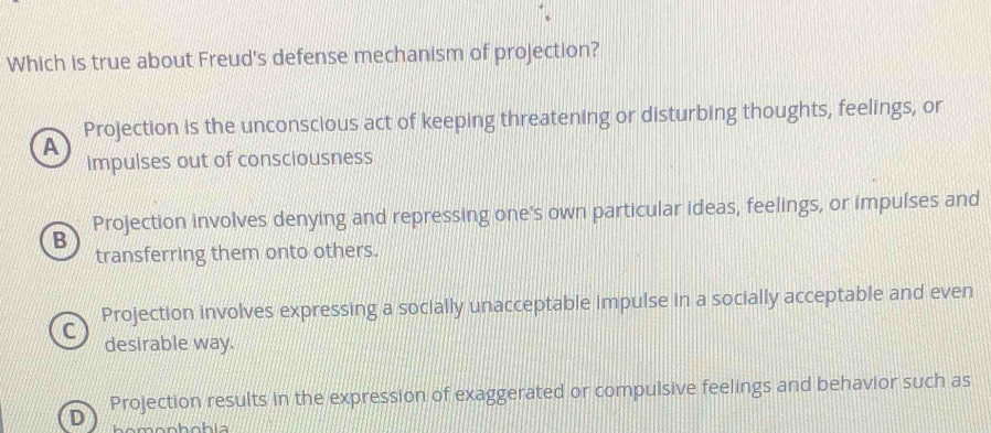 Solved: Which is true about Freud's defense mechanism of projection ...