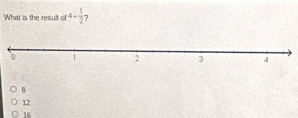 What is the result of 4- 1/2  ?
B
12
16