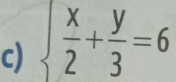   x/2 + y/3 =6