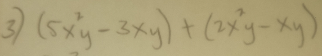 3 (5x^2y-3xy)+(2x^2y-xy)