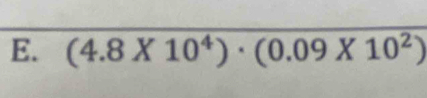 (4.8* 10^4)· (0.09* 10^2)