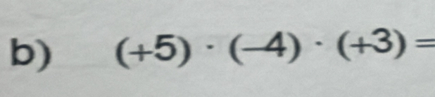 (+5)· (-4)· (+3)=