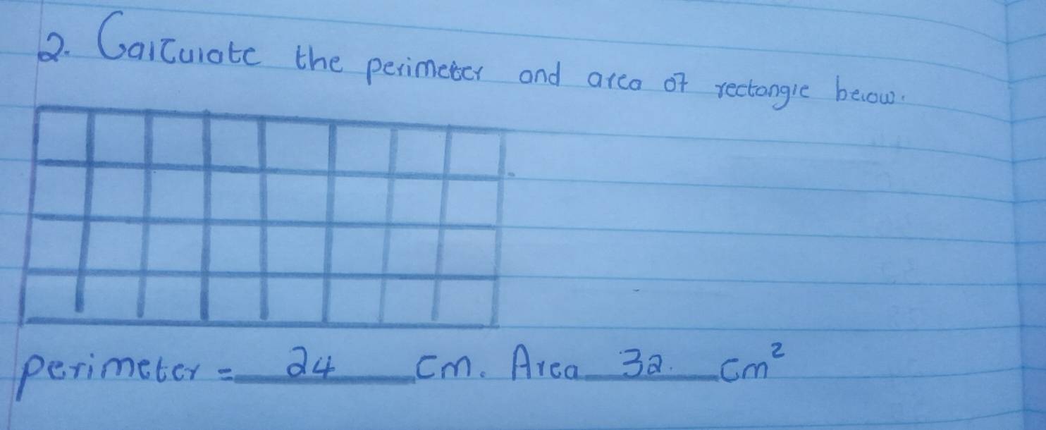 Caicurate the perimeter and arca of rectangle becou
perimeter =24 _  cm. Area 30. cm^2