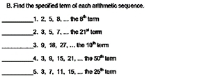 Find the specified term of each arithmetic sequence. 
_1. 2. 5. 8. ... the 8^(th) term 
_2. 3. 5. 7. ... the 21^(st) ter 
_3. 9, 18, 27, .. the 10^(th) term 
_4. 3. 9. 15. 21. .. the 50^(th) term 
_5. 3, 7. 11, 15, ... the 25^(th) term