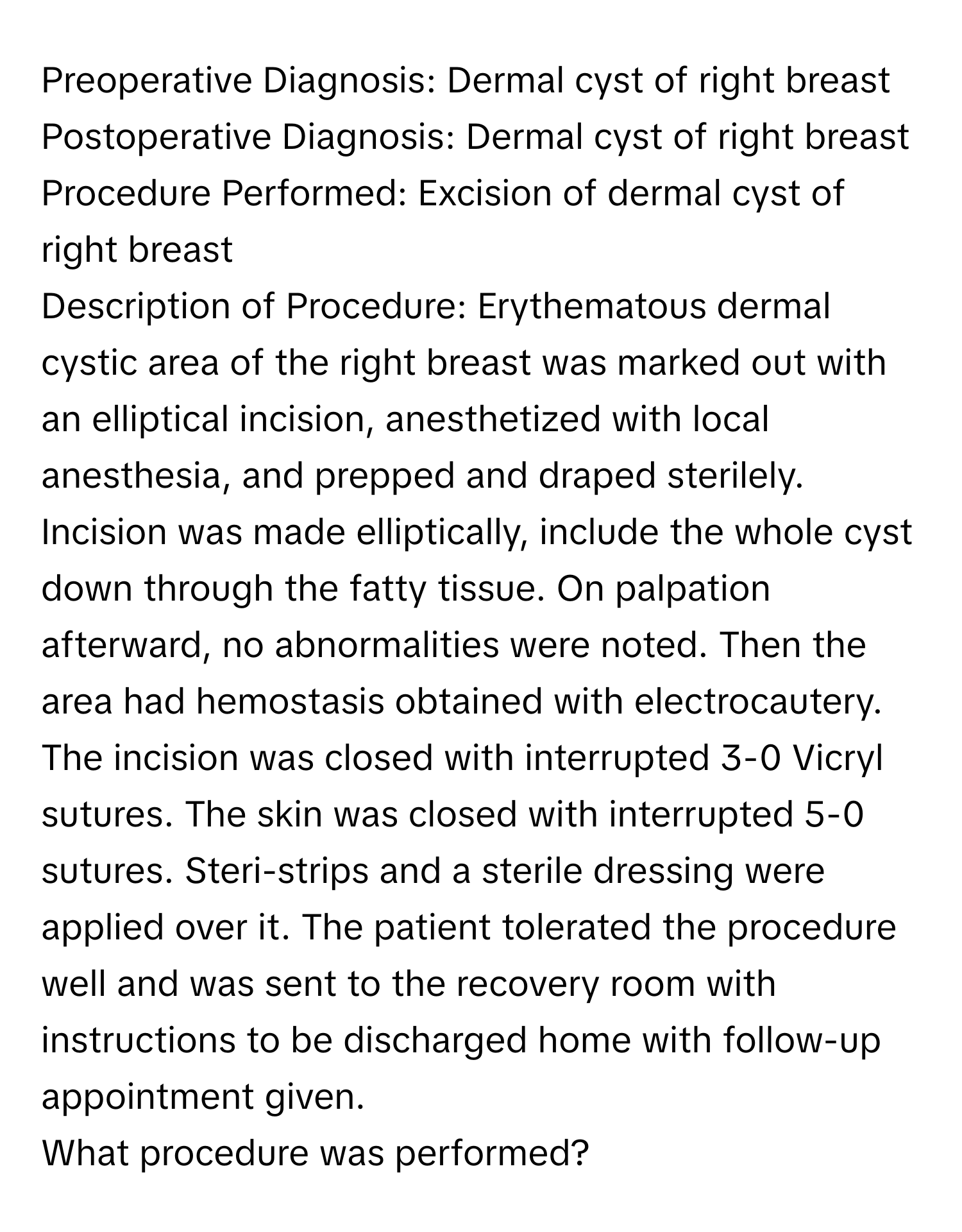Solved: Preoperative Diagnosis: Dermal cyst of right breast ...