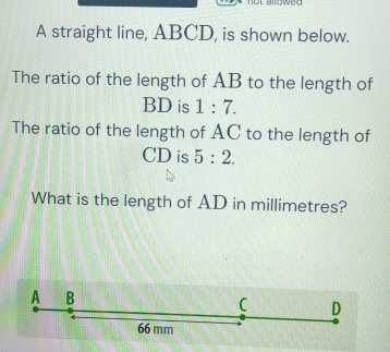 Solved: A straight line, ABCD, is shown below. The ratio of the length ...