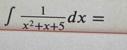 ∈t  1/x^2+x+5 dx=