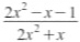  (2x^2-x-1)/2x^2+x 