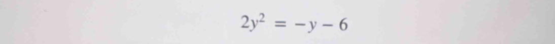 2y^2=-y-6