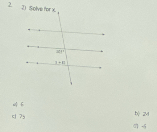 a) 6
c) 75
b) 24
d)-6