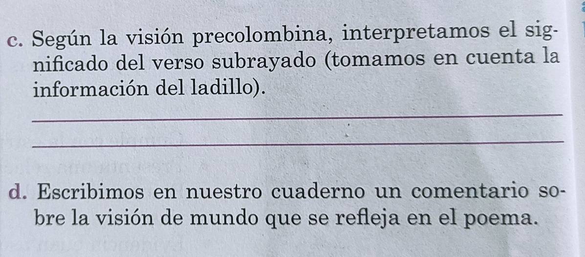 Solved: Según la visión precolombina, interpretamos el sig- nificado ...
