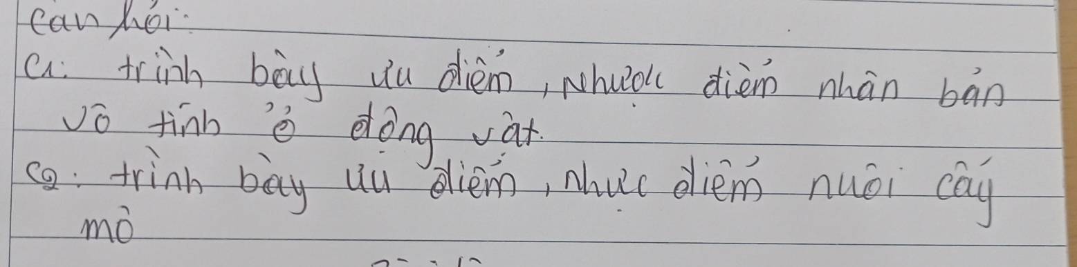 can hoi 
a. trinh bāg uu dièm, whuol dièm nhàn bān 
vǒ finn ǒ dong vat 
so: trinn by uu diein, Muc diém nuéi cay 
mò