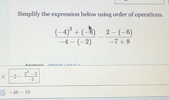 Solved: Simplify the expression below using order of operations. frac ...
