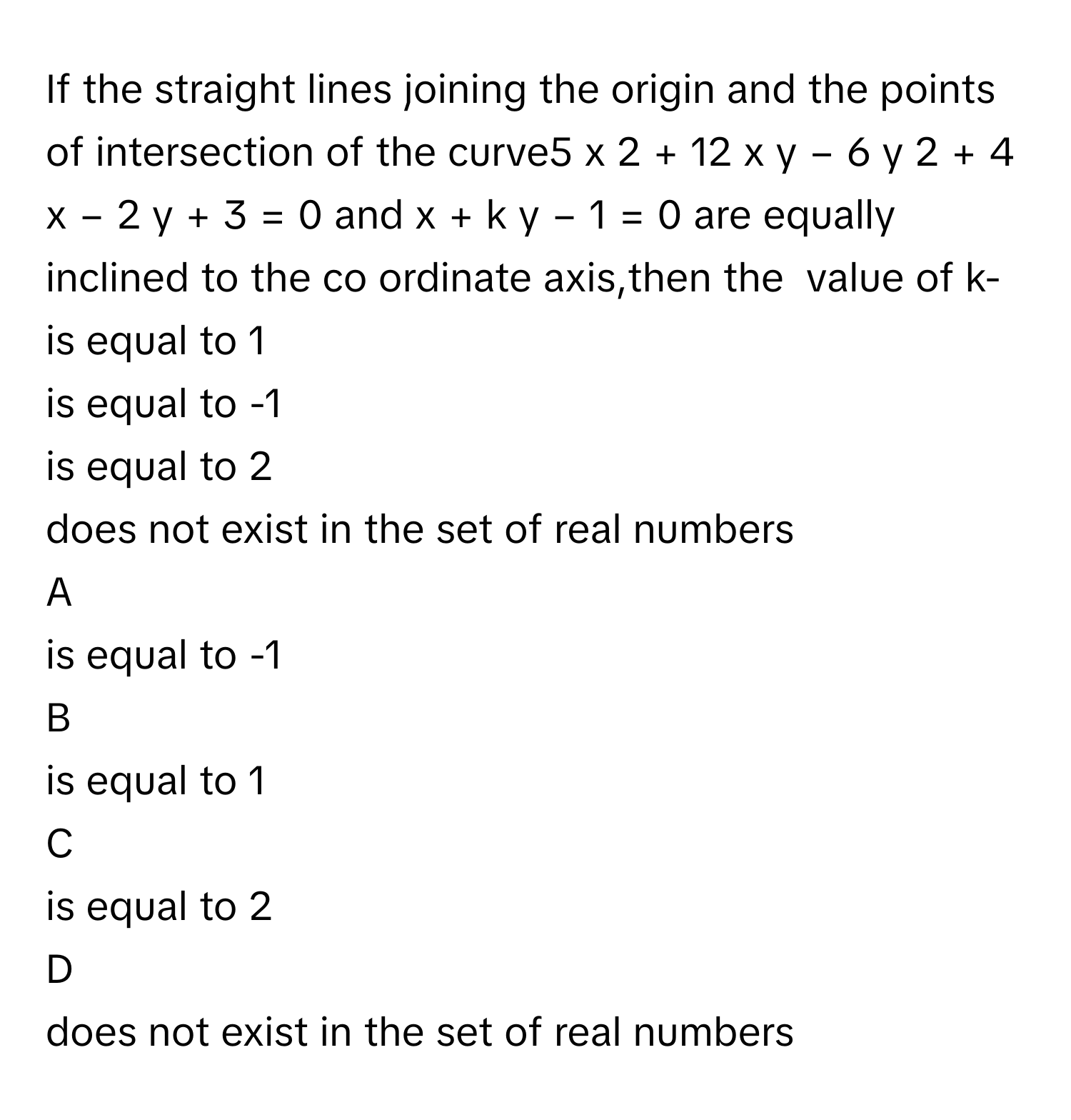 Solved: If the straight lines joining the origin and the points of ...