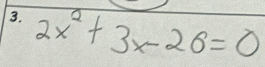 2x^2+3x-26=0