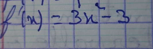 f'(x)=3x^2-3