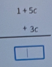 frac beginarrayr 1+5c +3cendarray □ 