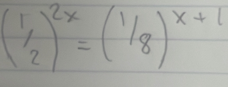 (1/2)^2x=(1/8)^x+1