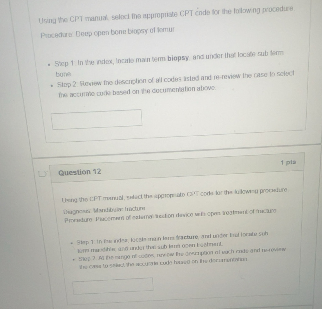 Solved: Using the CPT manual, select the appropriate CPT code for the ...