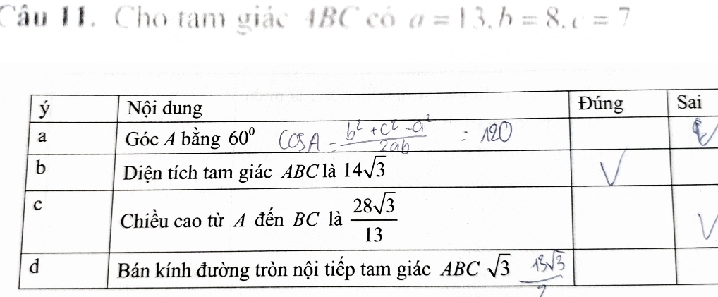 Cho tam giác 4BC có a=13.h=8.c=7