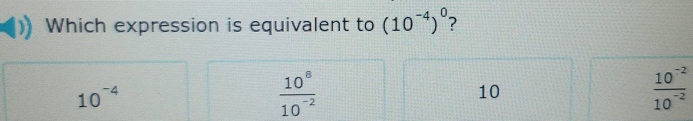 Which expression is equivalent to (10^(-4))^0 2