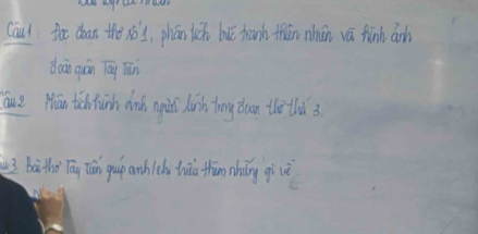 Caul: to doan the so s, phān tich buā hank thán nhān vā fhānh anh 
daān guán Tāg Zún 
ue Mān tichhinh chǎ ngi huàh thrny toon thè thd 3 
3 baithe Tóg Thán gu anchlch tio thin zhǎng givè