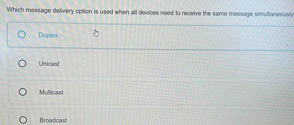 Solved: Which message delivery option is used when all devices need to ...