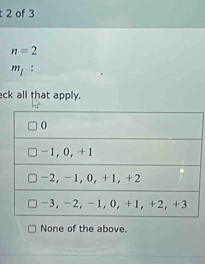 of 3
n=2
m_l 、
eck all that apply.
None of the above.