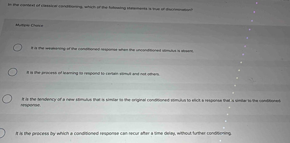 In the context of classical conditioning, which of the following ...