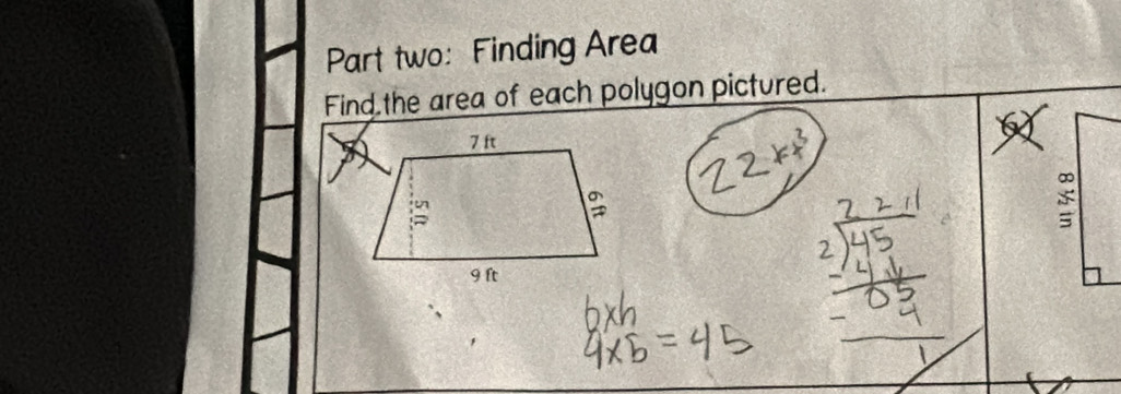 Part two: Finding Area 
Find the area of each polygon pictured.