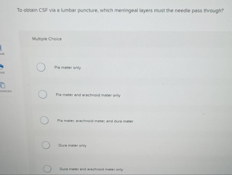 Solved: To obtain CSF via a lumbar puncture, which meningeal layers ...