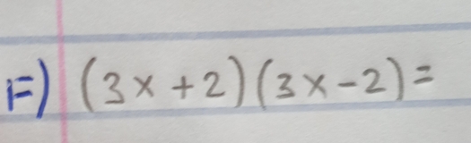 F)(3 x+2)(3 x-2)=