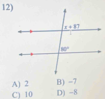 A) 2 B) -7
C) 10 D) -8