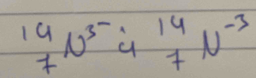 ^14_7N^(3-)i4^(14)_7N^(-3)