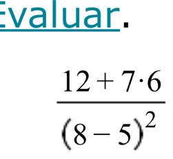 valuar.
frac 12+7· 6(8-5)^2