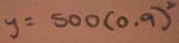 y=500(0.9)^x