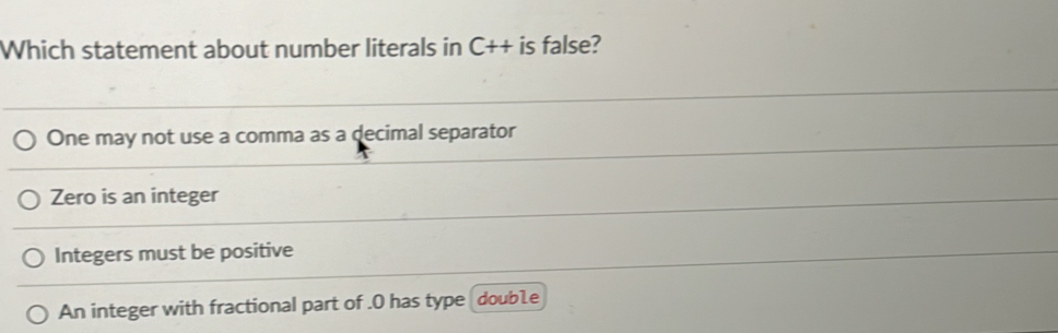 Solved: Which statement about number literals in C++ is false? One may ...
