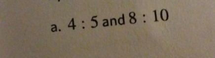 4:5 and 8:10