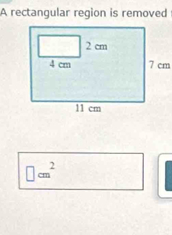 A rectangular region is removed
□ cm^2